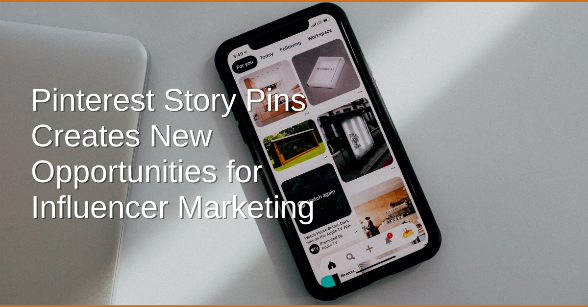 Pinterest Story Pins Creates New Opportunities for Influencer Marketing