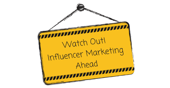 influencer marketing watch outs